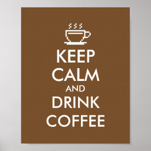 Houd rustig en drink koffie poster   Cafe decor