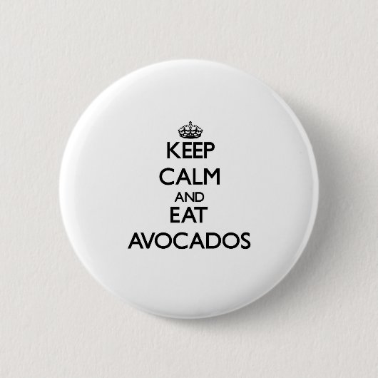 Houd rustig en eet Avocados op Ronde Button 5,7 Cm (Voorkant)