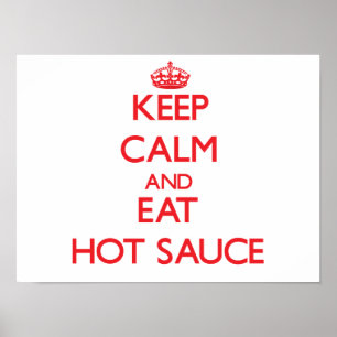 Houd rustig en eet Hot Sauce Poster