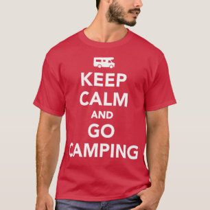 Houd rustig en ga kamperen met RV T-shirt