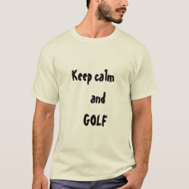 Houd rustig en GOLF Quote Mannen T-shirt