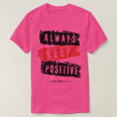 Houd rustig en houd positief, grappig, gemotiveerd t-shirt (Design voorkant)