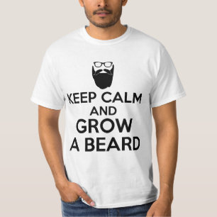 Houd rustig en kweek een baard t-shirt
