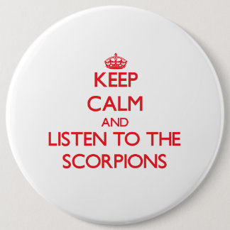 Houd rustig en luister naar de Scorpions Ronde Button 6,0 Cm