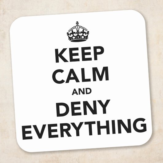 Houd rustig en ontken alles vierkante sticker