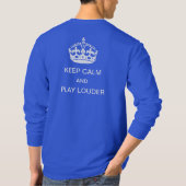 Houd rustig en speel luider t-shirt (Achterkant)