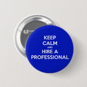 Houd rustig en verhuil een professional ronde button 5,7 cm (Voorkant /achterkant)