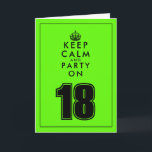 Houd rustig feest op de neongroene 18e verjaardag  kaart<br><div class="desc">Hou je rustig en feest op de neongroene 18e Birthday kaart. Fun Keep Calm en Carry on meme voor 18 jaar oud. Maak uw eigen leeftijdspecifieke prijsopgave met aangepast leeftijdsnummer. Het idee van een wenskaart voor tieners of meisjes. Moderne typografische sjabloon met kroon. Groene of aangepaste kleur. Personaliseer met bericht...</div>