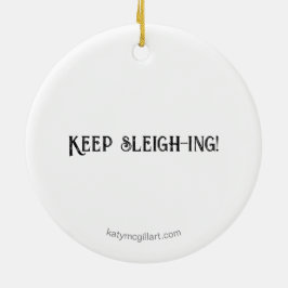 Houd slee-ing! ornament