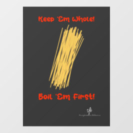 Houd Spaghetti in zijn geheel en boil First Window Raamsticker