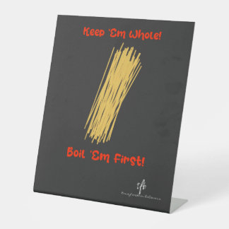 Houd Spaghetti Whole en Boil First Reclamebord Met Voetstuk