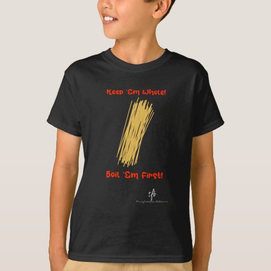 Houd Spaghetti Whole en Boil First Unisex T-shirt (Voorkant)