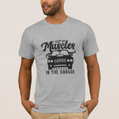 Houd spieren in garage cool grappig grafisch ontwe t-shirt (Voorkant)