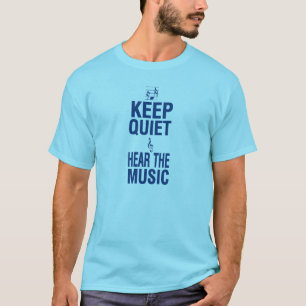 Houd stil en hoor de muziek t-shirt