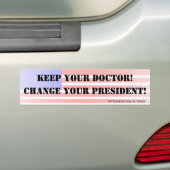 Houd uw dokter!  Verander je President! Bumpersticker (Op auto)