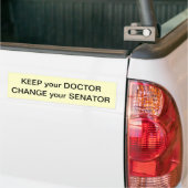Houd uw dokter, verander uw senator bumpersticker (Op Truck)