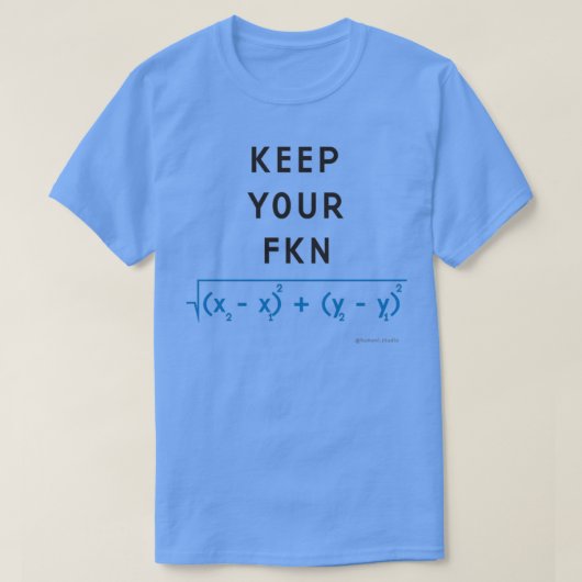 Houd uw FKN afstand T-shirt (Design voorkant)