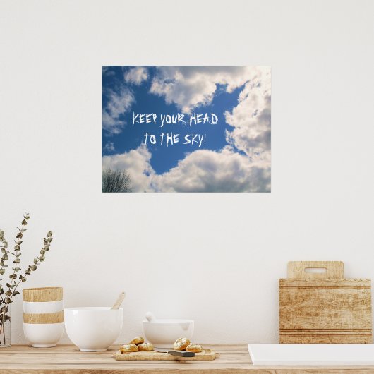 HOUD UW HOOFD AAN HET poster VAN DE SKY (Keuken)