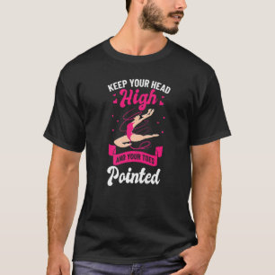 Houd uw hoofd hoog en uw tenen wijzen op acrobati t-shirt