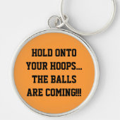 Houd uw Hoops Basketball Humor vast Sleutelhanger (Voorkant)