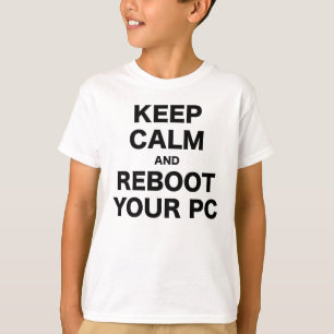 Houd uw pc rustig en start deze opnieuw op t-shirt