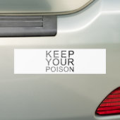 Houd uw vergif bumpersticker (Op auto)