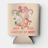 Houd uw wetten uit mijn lichaam | Pro-keuze Blikjeskoeler (Voorkant)