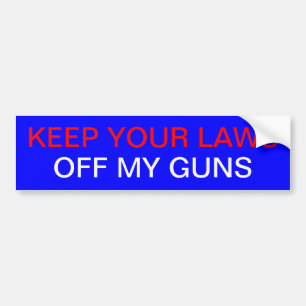 HOUD UW WETTEN UIT MIJN PISTOLEN BUMPERSTICKER