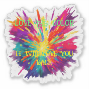 houd van de kleur en het zal van jou terug houden sticker