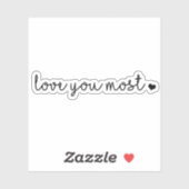 houd van je het meest zwart wit hart sticker (Vel)