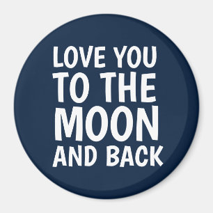 HOUD VAN JE NAAR DE MOON EN TERUG MAGNETS MAGNEET