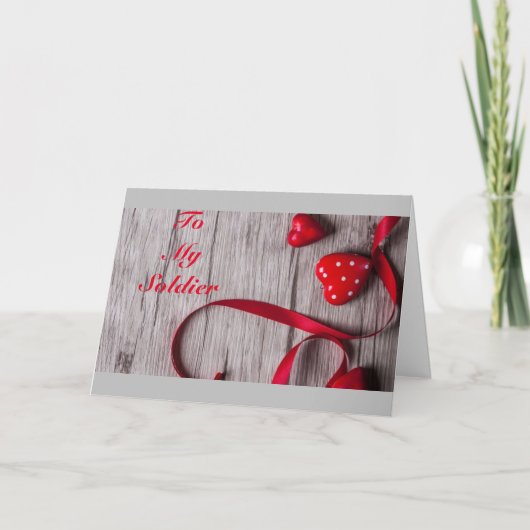 ****HOUD VAN MIJN SOLDAAT*** IEDERE DAG/VALENTIJN KAART (Voorkant)