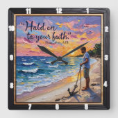 Houd vast aan je geloof. 1 Timoteüs 1:19 Vierkante Klok (Voorkant)