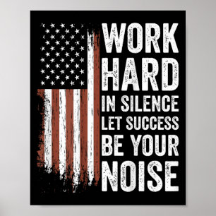 Houd volhardend je mond Werk hard in stilte laat s Poster