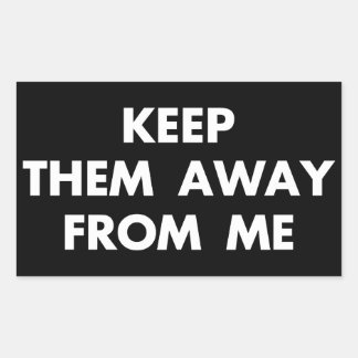Houd ze weg van grappige sarcastische citaten rechthoekige sticker