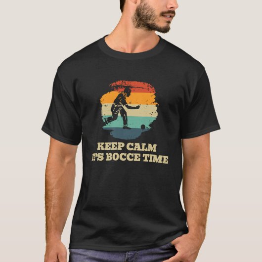 Houd zijn Bocce Time Bocce Ball Player kalmeren T-shirt (Voorkant)