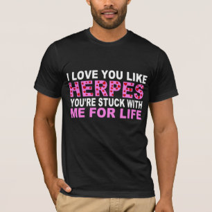 HOUD ZOALS HERPES T-SHIRT