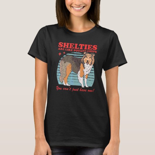 Houdbaarheid is net als een hond van Shetland Shee T-shirt (Voorkant)