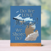 Houden we van Michigan? Wij doen aan wal! Pas het  Acryl Bord (Neutraal)