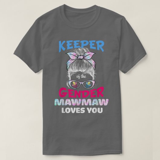 Houder van de gender mawmaw houdt van je genderper t-shirt (Design voorkant)