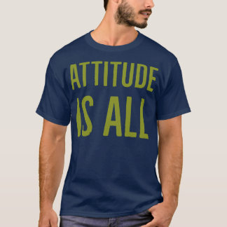 Houding is alles t-shirt