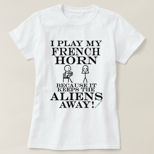 Houdt Aliens Away French Horn T-shirt (Design voorkant)