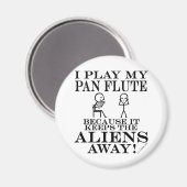 Houdt Aliens Away Pan Flute Magneet (Voorkant / Achterkant)