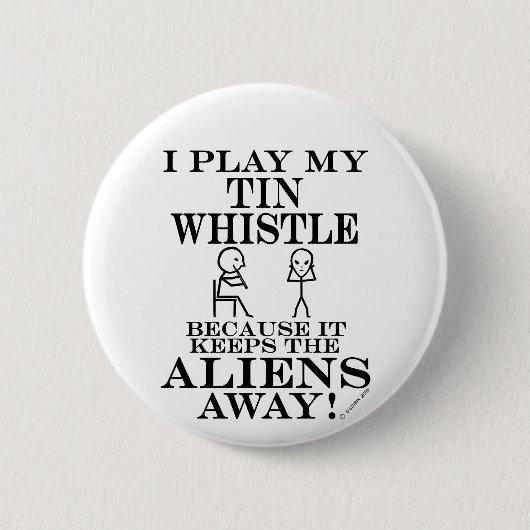 Houdt Aliens Away Tin Whistle Ronde Button 5,7 Cm (Voorkant)