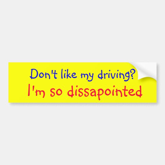 Houdt niet van mijn rijstijl.... bumpersticker (Voorkant)
