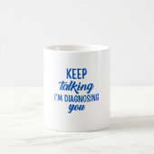 HOUDT U AAN TE PAKKEN DAT IK U DIAGNOSEER. KOFFIEMOK (Center)