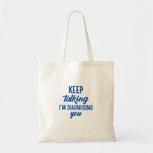 HOUDT U AAN TE PAKKEN DAT IK U DIAGNOSEER. TOTE BAG (Voorkant)