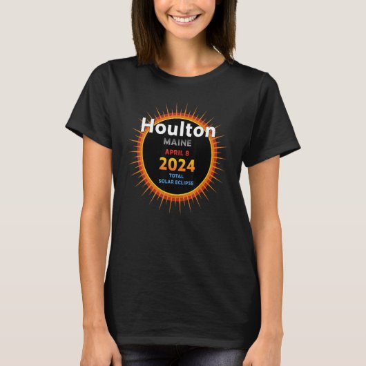 Houlton Maine ME Total Solar Eclipse 2024  2  T-shirt (Voorkant)