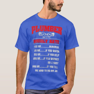 Hourly Rate Pipefitter Pipefitting Plumbing T-shirt