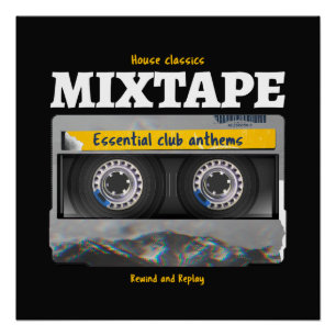House Classics Mixtape Club Anthems Perfect Poster
